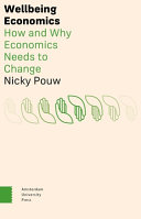 Wellbeing economics : how and why economics needs to change /