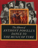 The album of Anthony Powell's Dance to the music of time /