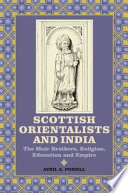 Scottish orientalists and India : the Muir brothers, religion, education and empire /