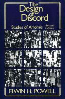 The design of discord : studies of anomie /