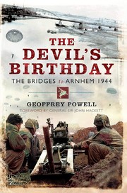 The devil's birthday : the bridges to Arnhem, 1944 /