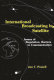 International broadcasting by satellite : issues of regulation, barriers to communication /
