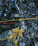 City transformed : urban architecture at the beginning of the 21st century /