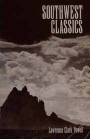 Southwest classics : the creative literature of the arid lands : essays on the books and their writers /