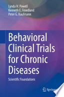 Behavioral Clinical Trials for Chronic Diseases : Scientific Foundations /