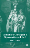 The politics of consumption in eighteenth-century Ireland /