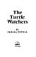 The turtle watchers /