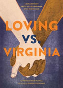 Loving vs. Virginia : a documentary novel /
