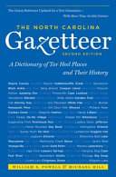 The North Carolina gazetteer : a dictionary of Tar Heel places and their history /