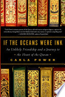 If the oceans were ink : an unlikely friendship and a journey to the heart of the Qurʼan /