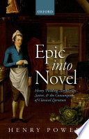Epic into novel : Henry Fielding, Scriblerian satire, and the consumption of classical literature /