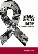 Movement, knowledge, emotion : gay activism and HIV/AIDS in Australia /