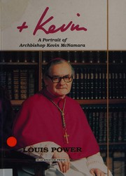 Kevin : a portrait of Archbishop Kevin McNamara /