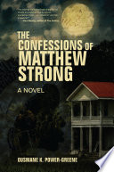 The confessions of Matthew Strong /