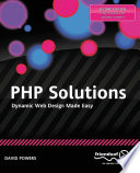 PHP solutions : dynamic web design made easy /