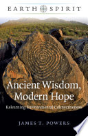Ancient wisdom, modern hope : relearning environmental connectiveness /