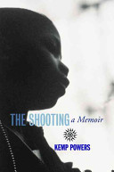 The shooting : a memoir /