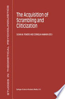 The Acquisition of Scrambling and Cliticization /