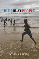 Blue clay people : seasons on Africa's fragile edge /