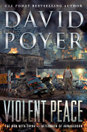 Violent peace : the war with China- aftermath of Armageddon /