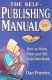 The self-publishing manual : how to write, print and sell your own book /