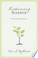 Redeeming science : a God-centered approach /