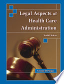 Legal aspects of health care administration /