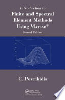 Introduction to finite and spectral element methods using MATLAB /