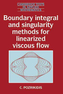 Boundary integral and singularity methods for linearized viscous flow /