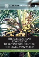 The agronomy and economy of important tree crops of the developing world /