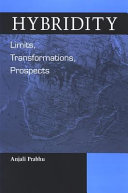 Hybridity : limits, transformations, prospects /