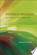 Stochastic processes : basic theory and its applications /