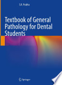 Textbook of General Pathology for Dental Students /