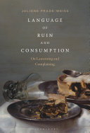 Language of ruin and consumption : on lamenting and complaining /