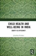 Child health and well-being in India : equity vs efficiency /
