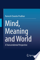 Mind, Meaning and World : A Transcendental Perspective /