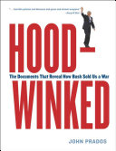 Hoodwinked : the documents that reveal how Bush sold us a war /