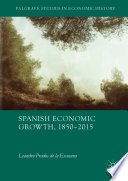 Spanish Economic Growth, 1850-2015 /