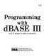 Programming with dBase III /