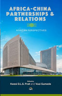 Africa-China partnerships and relations : African perspectives /