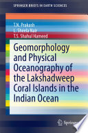 Geomorphology and physical oceanography of the Lakshadweep Coral Islands in the Indian Ocean /