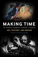 Making time in Stanley Kubrick's Barry Lyndon : art, history and empire /