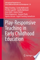 Play-Responsive Teaching in Early Childhood Education  /