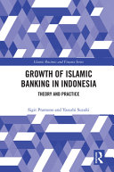 Growth of Islamic banking in Indonesia : theory and practice /