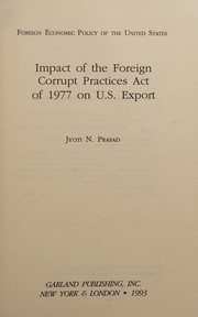 Impact of the Foreign Corrupt Practices Act of 1977 on U.S. export /