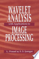 Wavelet analysis with applications to image processing /