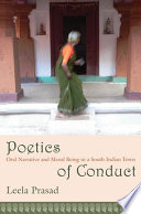 Poetics of conduct : oral narrative and moral being in a South Indian town /