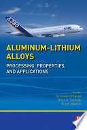 Aluminum-Lithium Alloys : Processing, Properties, and Applications /