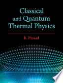 Classical and quantum thermal physics /