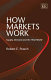 How markets work : supply, demand and the 'real world' /